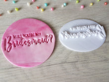 Load image into Gallery viewer, Will you be my Bridesmaid? Style 2 Embosser Stamp | Cake Cookie Stamp |

