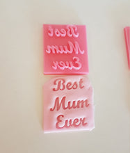 Load image into Gallery viewer, Best Mum Ever Fancy Text Stamp|Icing|Baking|Cookie Stamp|Mother&#39;s Day Gift|Birthday|Wife|Partner|Mom
