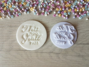 This Too Shall Pass (Style2) Embosser Stamp
