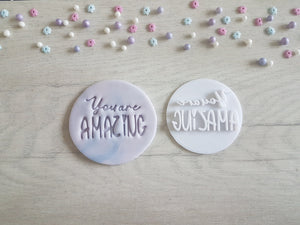 You are Amazing Embosser Stamp | Cake Cookie Biscuit Stamp |