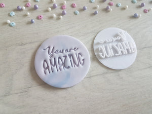 You are Amazing Embosser Stamp | Cake Cookie Biscuit Stamp |