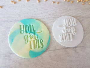 You got this Embosser Stamp | Cake Cookie Biscuit Stamp |